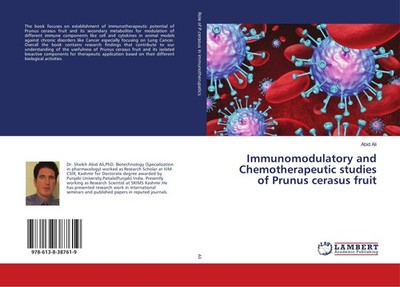 Immunomodulatory and Chemotherapeutic studies of Prunus cerasus fruit Abid Ali