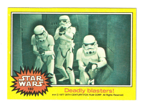 1977 Topps Star Wars #182 Deadly blasters! — Raw