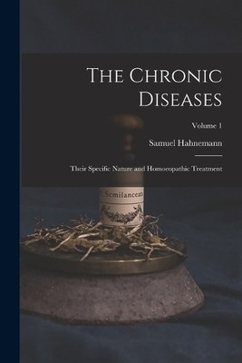 Samuel Hahneman The Chronic Diseases; Their Specific Nat (Paperback) (UK IMPORT)
