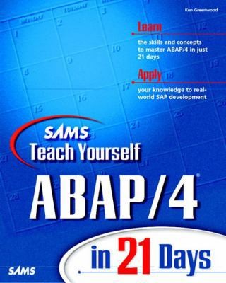 Sams Teach Yourself ABAP/4 in 21 Days by Ken Greenwood