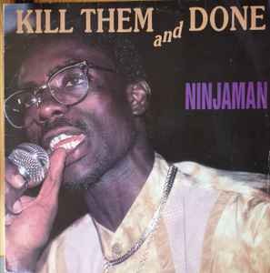 Ninjaman - Kill Them And Done - Used Vinyl Record - N2508z