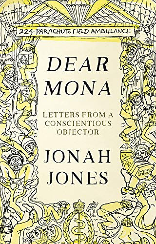 Dear Mona: Letters from a Conscientious Objector,Jonah Jones - Image 7