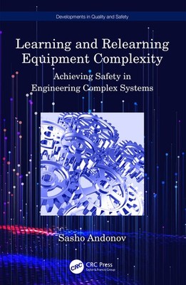 Learning And Relearning Equipment Complexity: Achieving Safe...