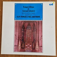 Alan Stringer & Noel Rawsthorne - Trumpet & Organ at Liverpool. CRD (1008)  LP