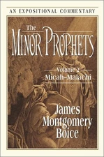 Minor Prophets: An Expositional Com..., Boice, James Mo