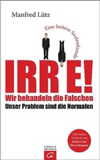 Irre - Wir behandeln die Falschen