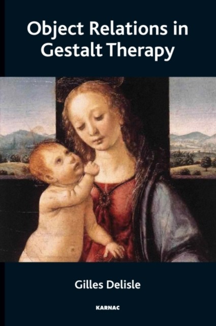 Object Relations in Gestalt Therapy by Gilles Delisle PAPERBACK - Image 5