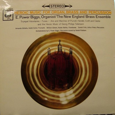 E. Power Biggs, New England Brass Ensemble - Heroic Music For Organ, Brass An...