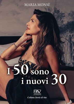 Buch - Maria Monse - Die 50 sind die neuen 30 - Pav Editionen