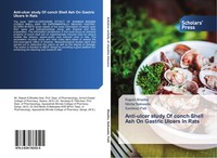 Rajesh Bhadke (U. A.) | Anti-Ulcer Study Of Conch Shell Ash On Gastric Ulcers...