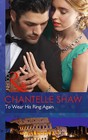 To Wear His Ring Again by Chantelle Shaw (Paperback, 2015)