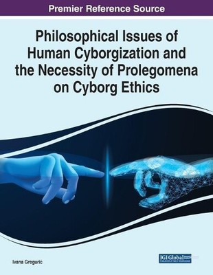 Ivana Greguric Philosophical Issues of Human Cyborgizati (Paperback) (UK IMPORT)