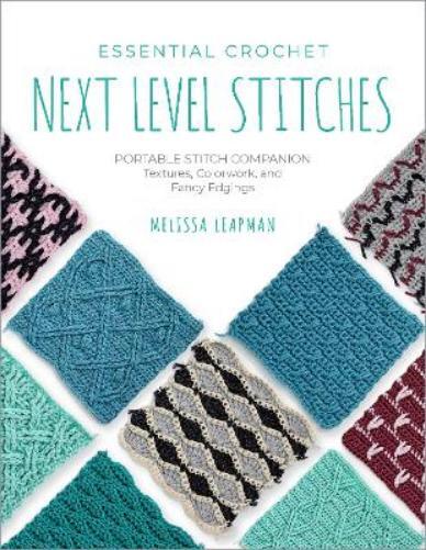 Melissa Leapman Essential Crochet Next-Level Stitches (Tascabile) Pocket Guides