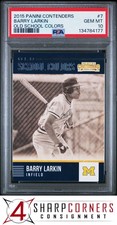 2015 PANINI CONTENDERS OLD SCHOOL COLORS #7 BARRY LARKIN HOF  PSA 10