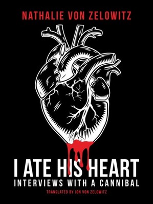 I ATE HIS HEART by NATHALIE VON ZELOWIT Paperback Self Help Business