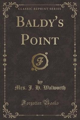 Baldy's Point Classic Reprint, Mrs. J. H. Walworth