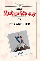 Eine LiebeserkläRung An Bergretter Anna Schmidt Taschenbuch 66 S. Deutsch 2024