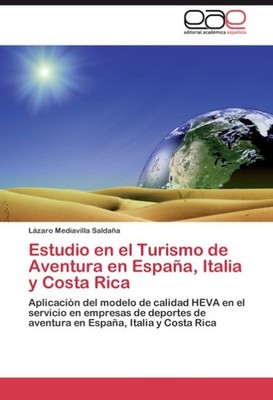 Estudio en el Turismo de Aventura en España, Italia y Costa Rica Lázaro Mediavil