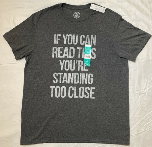 Men's NWT Gray "If You Can Read This You're Standing To Close" T-Shirt Size XL - Picture 2 of 6