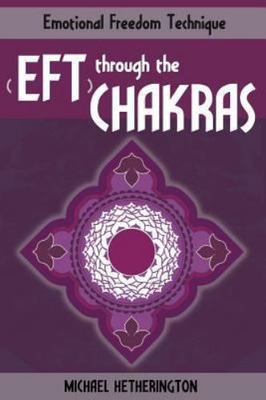Emotional Freedom Technique; EFT Through- paperback, 9781494842604, Hetherington