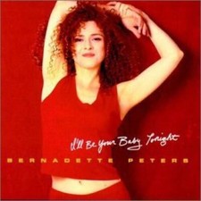 I'll Be Your Baby Tonight - Audio CD By Bernadette Peters - VERY GOOD