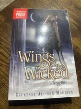 Wings of the Wicked (Angelfire) by Courtney Allison Moulton -Uncorrected Proof