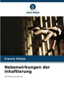 Francis Otiato | Nebenwirkungen Der Inhaftierung | Taschenbuch | Deutsch (2025)