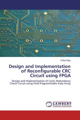 Design and Implementation of Reconfigurable CRC Circuit using FPGA | Chitra Raju
