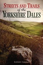 Streets and Trails of the Yorkshire Dales by Crawford, Jennie Paperback Book The
