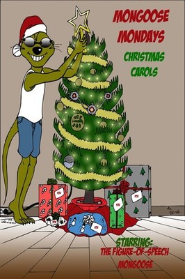 Christmas Carol Mongoose Mondays