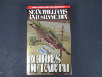 Echoes of Earth by Sean Williams Shane Dix 2002 First Printing Ace Mass Market