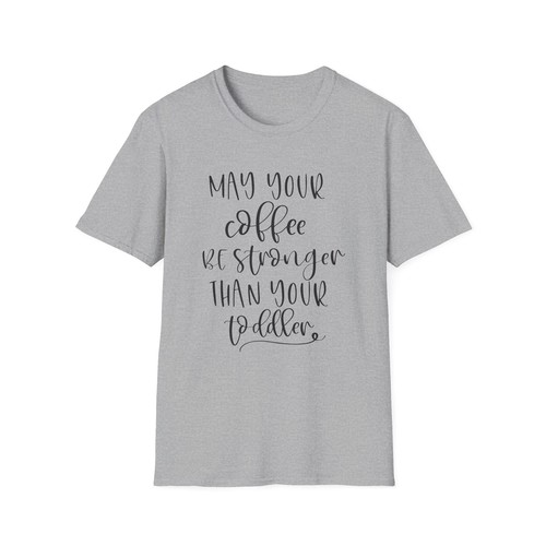 Women's Softstyle T-Shirt, May Your Coffee Be Stronger Than Your Toddler - Picture 14 of 69