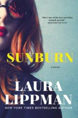 Sunburn: A Novel - Hardcover By Lippman, Laura - GOOD