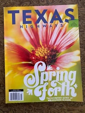 Texas Highways Magazine MARCH 2024 WILDFLOWERS ISSUE Whataburger Germans Donuts