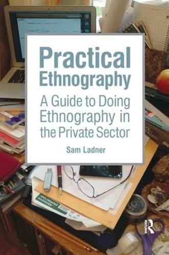 Practical Ethnography by Sam Ladner (Paperback Book) - Image 2