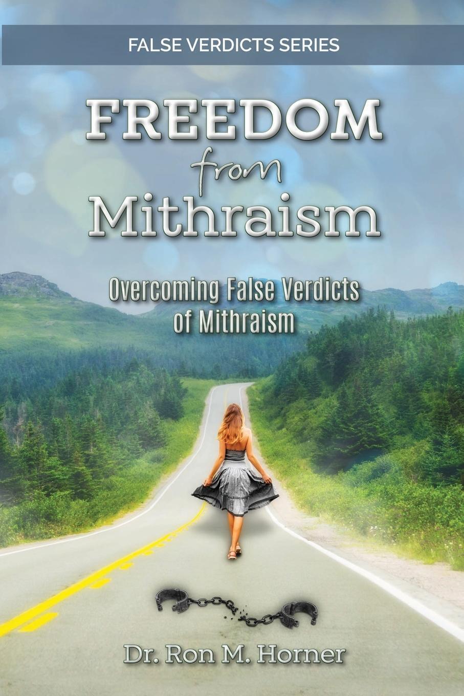 Thumbnail - Freedom From Mithraism Overcoming The False Verdicts Of Mithraism Ron