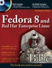 Fedora 8 and Red Hat Enterprise Linux Bible Chris, Negus, Christo