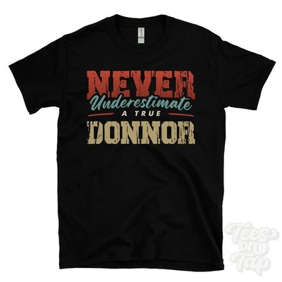NIEMALS UNTERSCHÄTZEN SIE EIN ECHTES DONNOR T-SHIRT - Tragen Sie Ihren Namen stolz