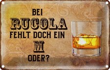 Blechschild 12x18 cm Alkohol bei Rucola fehlt doch ein M Spruch Zitat Deko Gesch