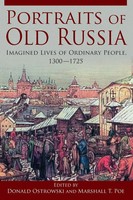 Portraits Of Old Russia Imagined Lives Of Ordinary People, 1300-1745 Taschenbuch