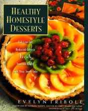 Healthy Homestyle Desserts: 150 Fabulous Treats with a Fraction of t - VERY GOOD