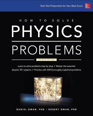 How to Solve Physics Problems by Oman, Daniel Milton