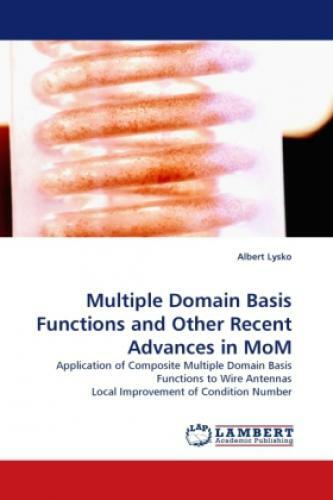 Thumbnail - Multiple Domain Basis Functions And Other Recent Advances In Mom