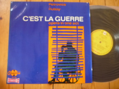 Petrovics / Hubay C'est La Guerre Opera In One Act Blum Tamas Radnai György LP 