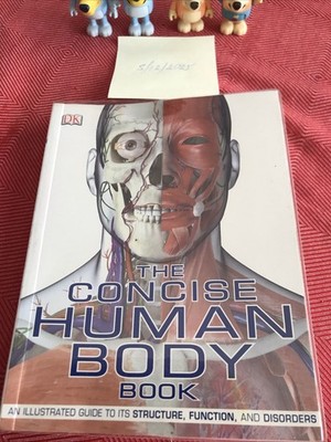 The Concise Human Body Book Illustrated Guide to Its Structure Function ...