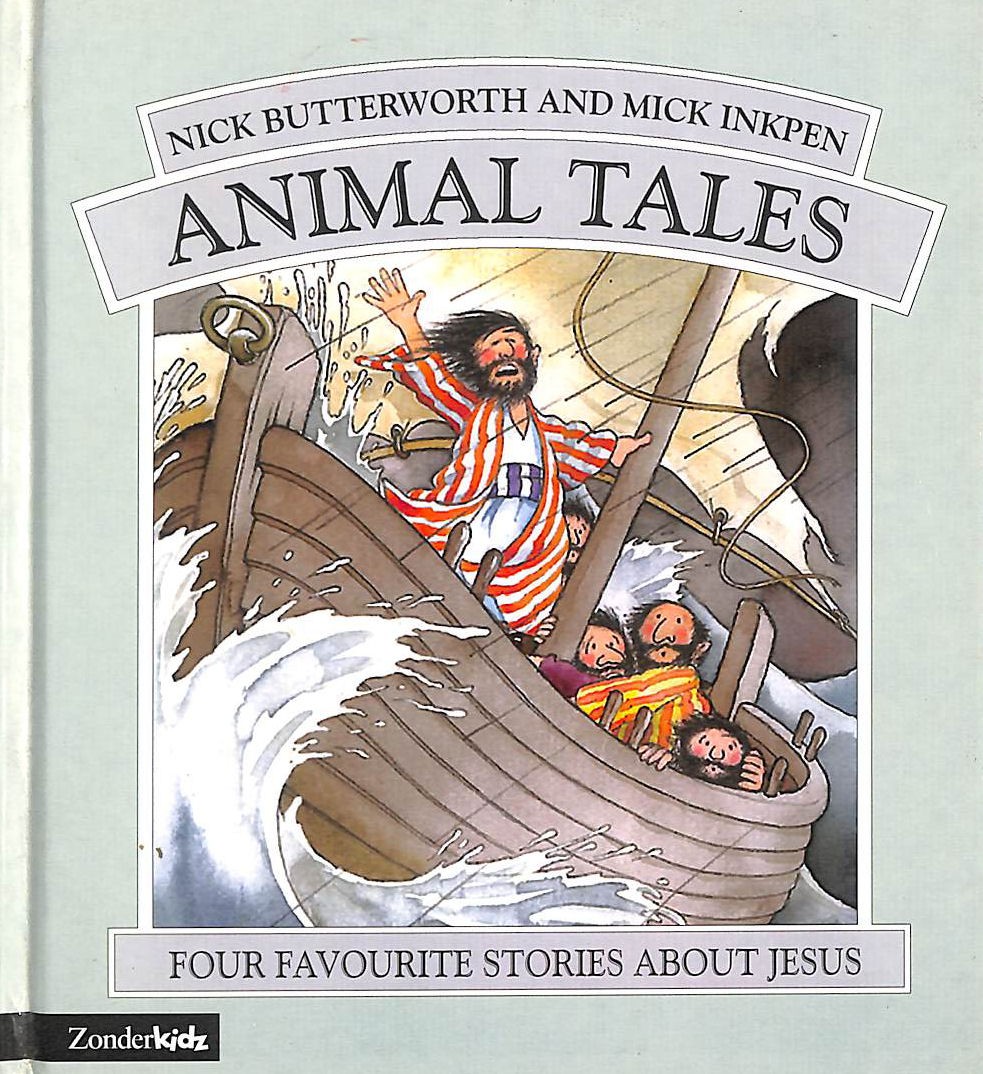 Animal Tales, Four Favourite Stories About Jeses by Butterworth, Nick; Inkpen, M