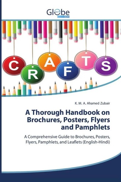 K. M. A. Ahamed Zubair | A Thorough Handbook On Brochures, Posters, Flyers...-image