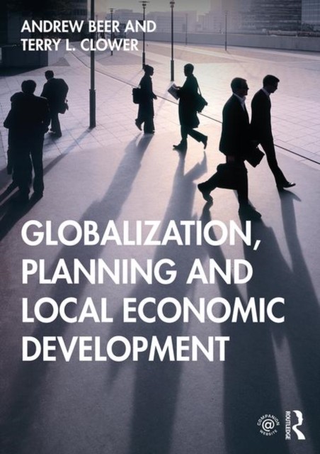 Globalization Planning and Local Economic Development by Andrew Beer PAPERBACK
