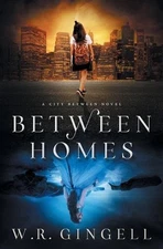Between Homes by W.R. Gingell (English) Paperback Book