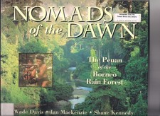 Nomads of the Dawn: The Penan of the Borneo Rain Forest by Davis
